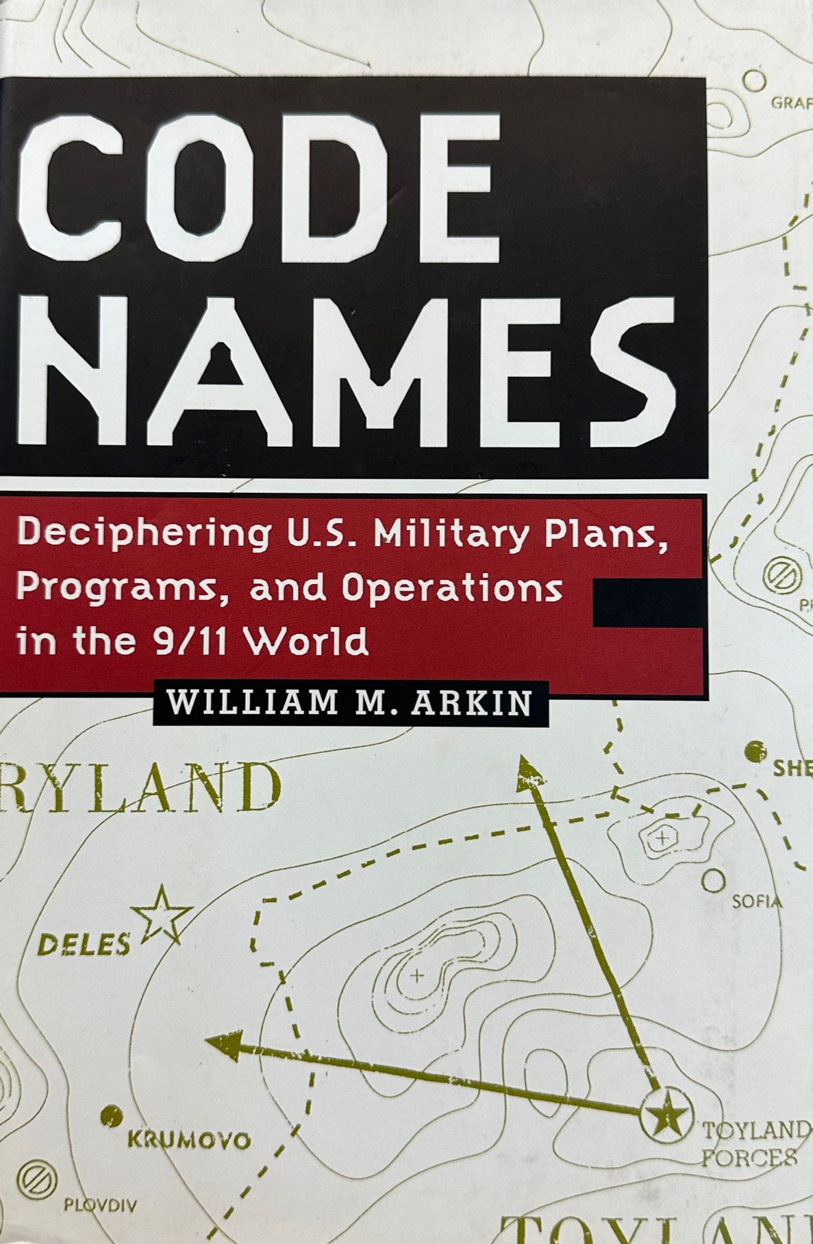 Code Names: Deciphering U.S. Military Plans, Programs and Operations in ...